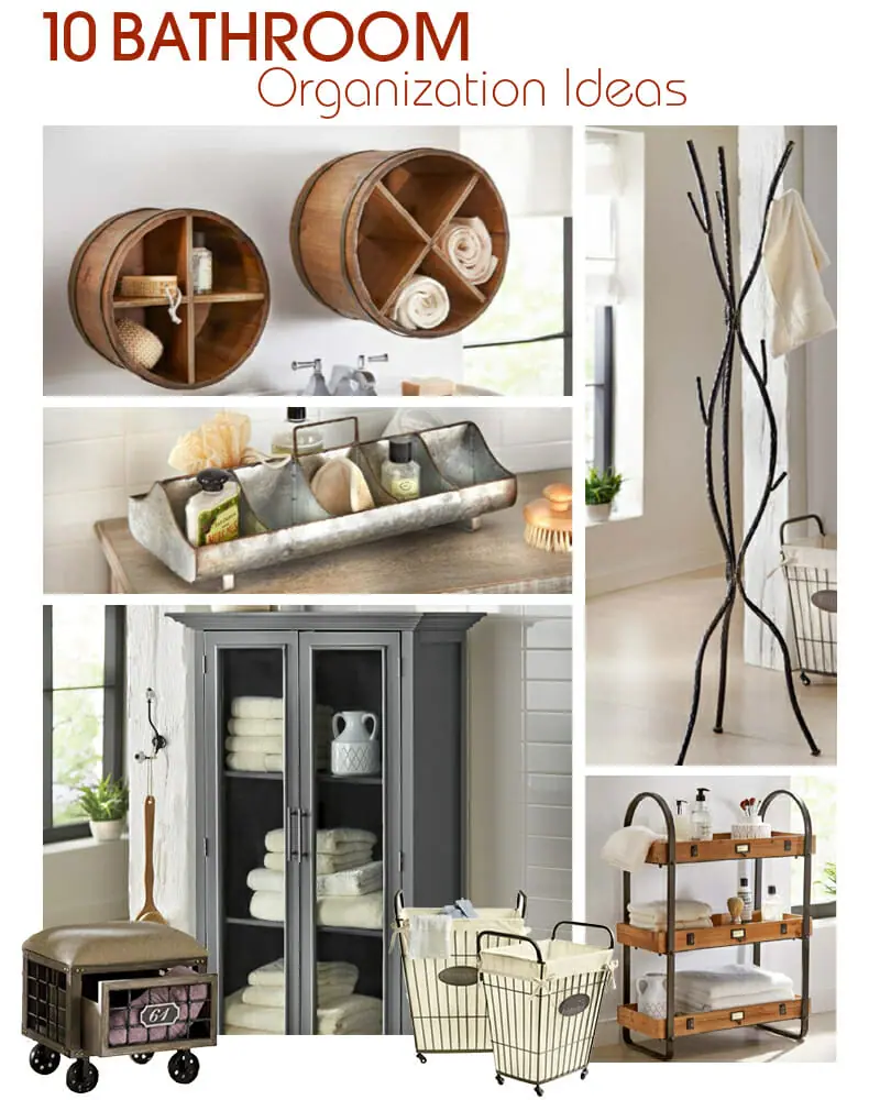 10 Bathroom Organization Ideas – Farmhouse organizers, a clothes tree, half barrels, metal trough, a glass door cupboard.