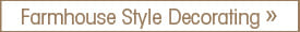 Farmhouse style decorating Farmhouse style decorating