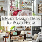 Find Interior Design Inspiration with These Popular Decorating Styles